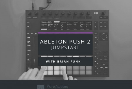 Warp Academy Ableton Push 2 Jumpstart TUTORiAL